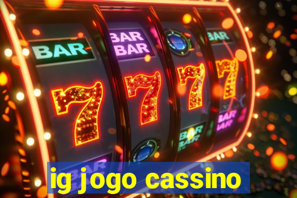 ig jogo cassino